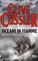 Oceani in fiamme di Clive Cussler, Jack Du Brul edito da TEA
