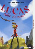 Lucas dalle ali rosse di Cecilia Randall edito da De Agostini