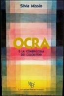 Ocra e la combriccola dei coloritori di Silvia Missio edito da L'Autore Libri Firenze