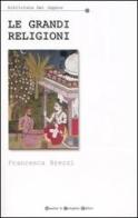 Le grandi religioni di Francesca Brezzi edito da Newton & Compton
