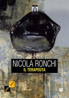 Il terapeuta di Nicola Ronchi edito da Mauro Pagliai Editore