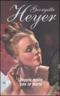 Doppio misto con la morte di Georgette Heyer edito da Sperling & Kupfer