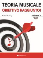 Teoria musicale... obiettivo raggiunto! Con CD Audio vol.1 di Pierluigi Bontempi edito da Volontè & Co