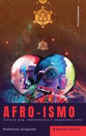 Afro-ismo. Cultura pop, femminismo e veganismo nero di Aph Ko, Syl Ko edito da Vanda Edizioni