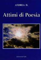 Attimi di poesia di D. Andrea edito da Edizioni del Grifo