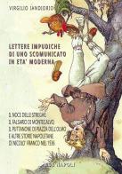 Lettere impudiche di uno scomunicato: il noce delle streghe, il falsario di Montecalvo, il puttanone di piazza dell'Olmo e altre storie napoletane e beneventane di N di Virgilio Iandiorio edito da ABE