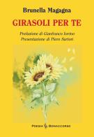 Girasoli per te di Brunella Magagna edito da Bonaccorso Editore