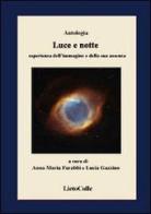 Luce e notte. Esperienza dell'immagine e della sua assenza edito da LietoColle