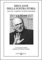 Dieci anni della nostra storia. 1942-1952: «l'azione» di don Giacomini edito da Interlinea