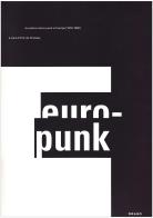 Europunk. Ediz. illustrata di Eric de Chassey, Fabrice Stroun, Jon Savage edito da Drago (Roma)