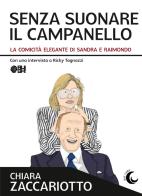 Senza suonare il campanello. La comicità elegante di Sandra e Raimondo di Chiara Zaccariotto edito da Augh!
