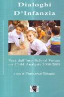 Dialoghi d'infanzia. Voci dall'Inter-School Forum on Child Analysis 2008-2009 edito da Antigone