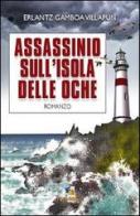 Assassinio sull'isola delle oche di Erlantz Gamboa Villapun edito da Fuoco Edizioni