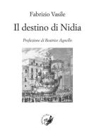 Il destino di Nidia di Fabrizio Vasile edito da La Zisa