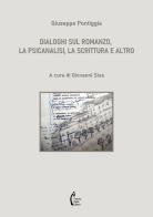 Dialoghi sul romanzo, la psicanalisi, la scrittura e altro di Giuseppe Pontiggia edito da Polimnia Digital Editions