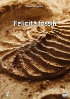 Felicità fossili di Simone Scola edito da Argento Vivo Edizioni