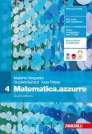 Matematica.azzurro. Per le Scuole superiori vol. 4 di Massimo Bergamini, Graziella Barozzi, Anna Trifone edito da Zanichelli