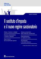 Il sostituto d'imposta e il nuovo regime sanzionatorio di Alfredo Casotti, Maria Rosa Gheido edito da Giuffrè