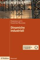 Dinamiche industriali di Francesca Lotti, Valentina Meliciani edito da Il Mulino