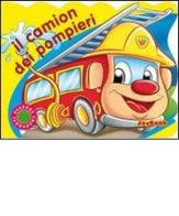 Il camion dei pompieri edito da Joybook