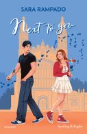Next to you. Ediz. italiana di Sara Rampado edito da Sperling & Kupfer