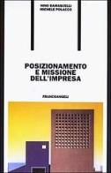 Posizionamento e missione dell'impresa di Nino Damascelli, Michele Polacco edito da Franco Angeli