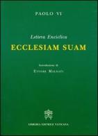 Ecclesiam suam. Lettera enciclica di Paolo VI edito da Libreria Editrice Vaticana