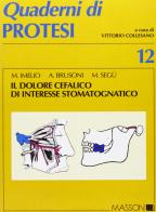 Il dolore cefalico di interesse stomatognatico di Monica Imello, Andrea Brusoni, Marzia Segù edito da Elsevier