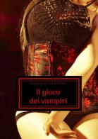 Il gioco dei vampiri di Paola C. Ferrero edito da Youcanprint