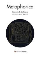 Metaphorica. Semestrale di poesia (2022) vol.1 edito da Edizioni Efesto