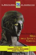 Miti dell'antica Grecia. Per la Scuola media di M. Teresa Rigato edito da La Scuola
