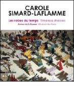 Carole Simard-Laflamme. Les robes du temps-Timeless dresses edito da Silvana
