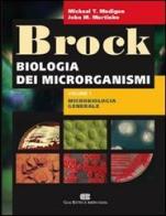 Brock. Biologia dei microrganismi vol.1 di Michael T. Madigan, John M. Martinko edito da CEA