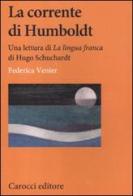La corrente di Humboldt. Una lettura di «La Lingua franca» di Hugo Schuchardt di Federica Venier edito da Carocci