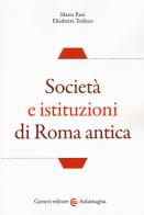 Società e istituzioni di Roma antica di Mario Pani, Elisabetta Todisco edito da Carocci