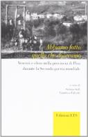 Abbiamo fatto quello che dovevamo. Vescovi e clero nella provincia di Pisa durante la seconda Guerra Mondiale edito da Edizioni ETS