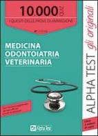 10000 quiz di medicina odontoiatria veterinaria di Stefano Bertocchi edito da Alpha Test