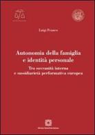 Autonomia della famiglia e identità personale di Luigi Franco edito da Edizioni Scientifiche Italiane