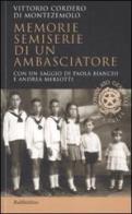Memorie semiserie di un ambasciatore di Vittorio Cordero Di Montezemolo edito da Rubbettino