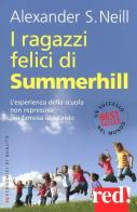 I ragazzi felici di Summerhill di Alexander S. Neill edito da Red Edizioni
