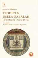 Teodicea della qabalah. Le sephirot e i nomi divini di Francis Warrain edito da Tipheret