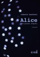 Alice (due piccoli stupidi) di Roberto Bonfanti edito da Edizioni del Faro