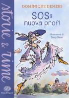 SOS: nuova prof! Ediz. a colori di Dominique Demers edito da Einaudi Ragazzi