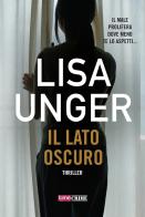 Il lato oscuro di Lisa Unger edito da Time Crime