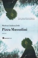 Pizza Mussolini di Marilena Umuhoza Delli edito da Red Star Press