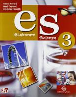 Es elaborare scienza. Per la Scuola media. Con espansione online vol.3 di Vanna Serani, Mari Capioni, Stefania Ferretti edito da Garzanti Scuola