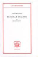 Filosofia e idealismo vol.4 di Gennaro Sasso edito da Bibliopolis