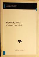 Raymond Queneau. La scrittura e i suoi multipli edito da Bulzoni