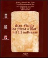 San Nicola da Myra a Bari nel terzo millennio. Catalogo della mostra (Bari, 1-12 maggio 2000) edito da Adda