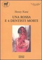 Una rossa e quattro dentisti morti di Henry Kane edito da Polillo